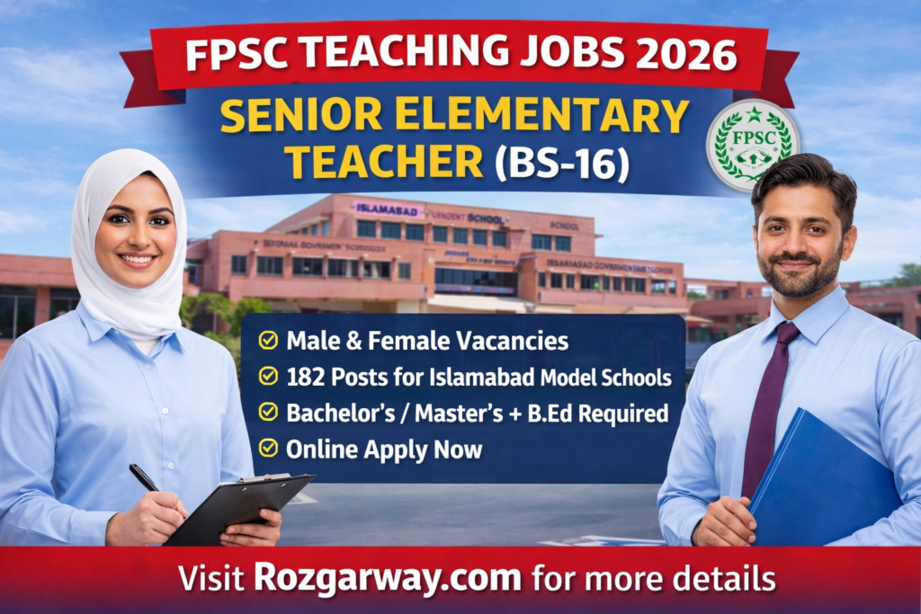 FPSC Teaching Jobs 2026 – Senior Elementary Teacher (BS-16) | Online Apply